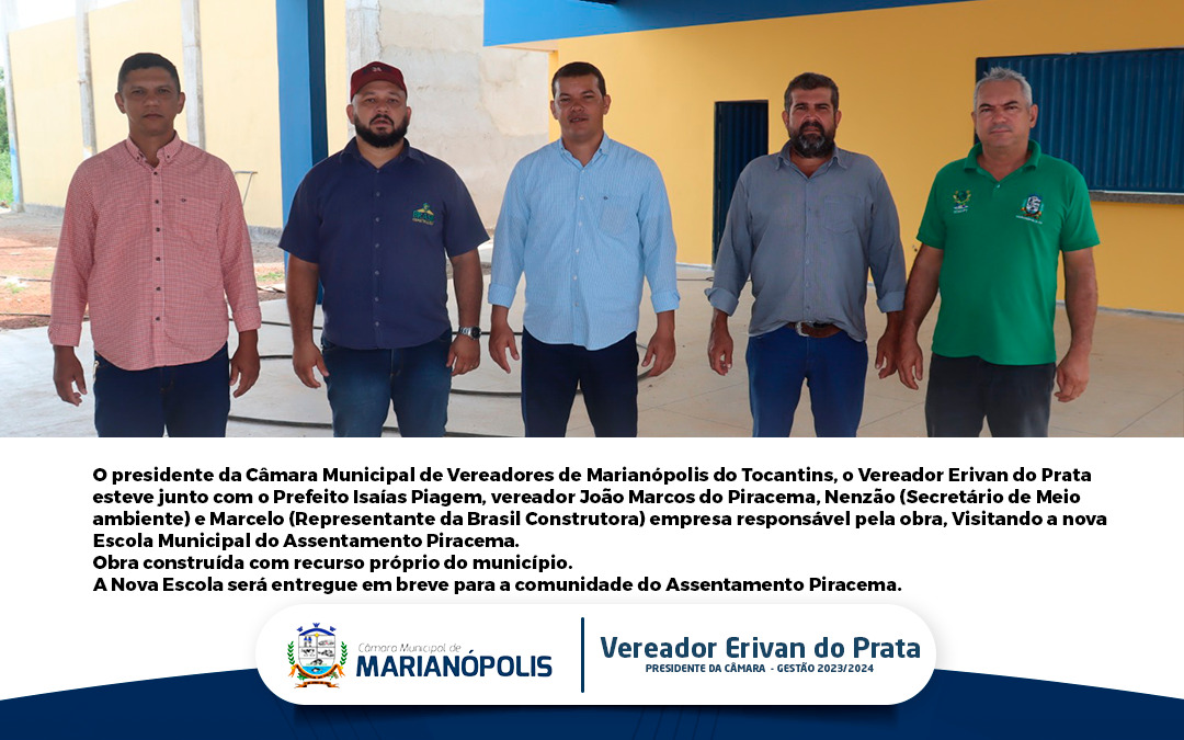 Presidente da Câmara Municipal e vereador visitam obra da Escola Municipal do Assentamento Piracema